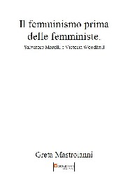 Il femminismo prima delle femministe. - Greta Mastroianni 