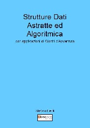 Strutture Dati Astratte ed Algoritmica - Stefano Ferilli